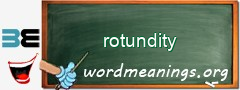 WordMeaning blackboard for rotundity